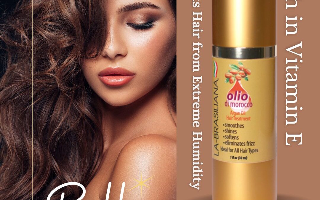 5 Ways to Showcase La-Brasiliana’s Olio Argan Oil Treatment and Turn Heads with Luxurious Results!